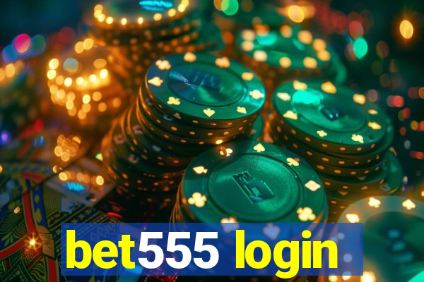 bet555 login